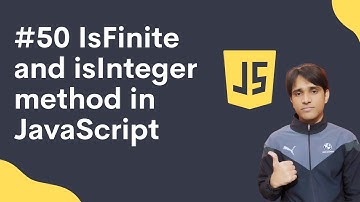 50 IsFinite and isInteger method in JavaScript in hindi | Shubham Jangid
