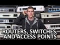 Routers vs switches vs access points  and more