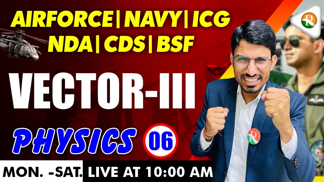 Vector -3 | Physics for Airforce, nda, Navy, ICG | airforce x group physics 2024 | Airforce 2024