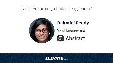 Elevate Conference — Rukmini Reddy, Abstract