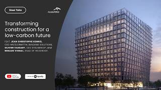 Steel Talks: Transforming construction for a low-carbon future