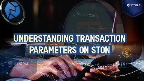 Understanding Transaction parameters on Ston