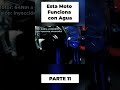 PARTE 11 - LA PRIMERA MOTO PROPULSADA CON AGUA #shorts