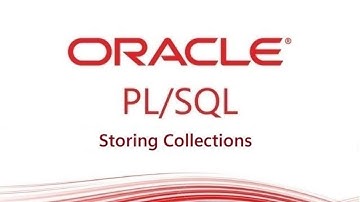 PL/SQL tutorial: Introduction to PL/SQL Storing Collections in Oracle Database part-1