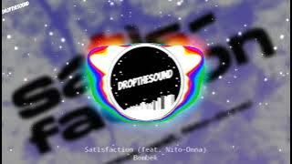 Bombek - Satisfaction (feat. Nito-Onna)
