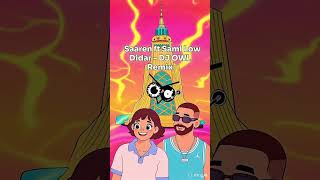 Saaren ft Sami Low - Didar Remix by DJ OWL