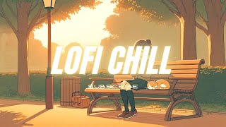 Lofi Chill | Ultimate Relaxation and Focus Music