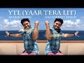 Ytl yaar tera lit bhangra dance  akaash yadav choreography  gaganpreet singh