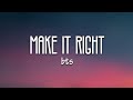 BTS(방탄 소년단)-Make it right-lyrics (English Ver.) | Kpopper Illusion Mp3 Song