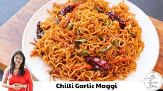 Chilli Garlic Maggi Recipe | Easy Burnt Garlic Maggi Noodles ~ The Terrace Kitchen