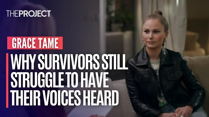Grace Tame On Why Survivors Still Struggle To Have...