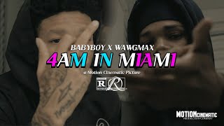 Babyboy X Wawg Max - 4Am In Miami Official Video Shot By Motion Cinematic