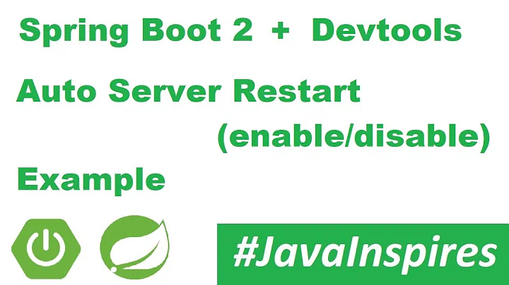 Spring Boot 2 + Dev Tools : Auto Server Restart (enable/disable) | Java Inspires