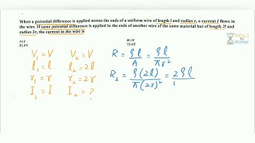MDCAT 2018 MCQ: Electric current through a wire having twice the length and radius