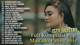 Full Kompilasi Pop Manado Paling Hitz - Isty Julistry