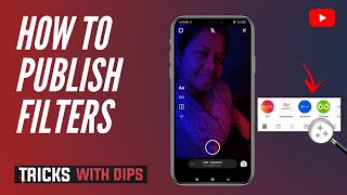 How To Make Your Own Filter In Hindi | Publish Effects On Instagram | Tricks With Dips screenshot 3