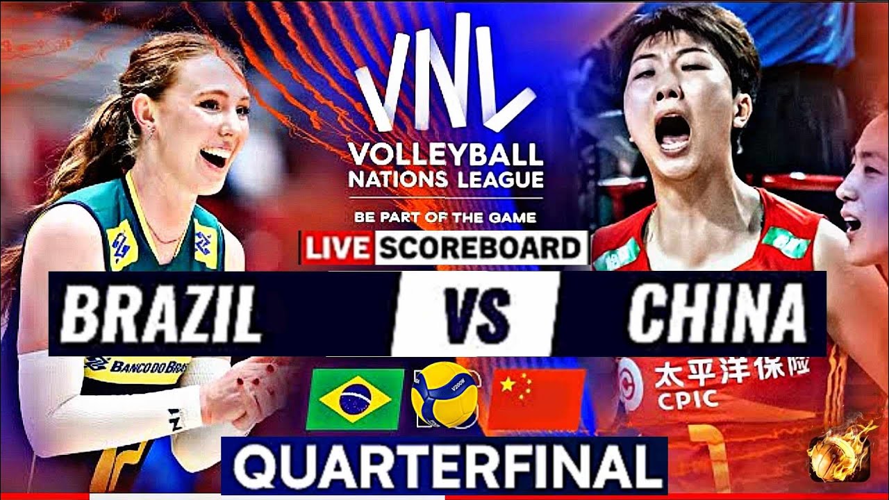 BRAZIL vs CHINA Live Score Update Today Match VNL 2023 FIVB VOLLEYBALL WOMENS NATIONS LEAGUE
