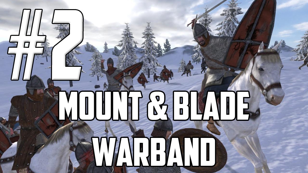 Mount & Blade: Warband - Part 2 - CLIFF BATTLE!!! w/ Hypercore Ripper ...