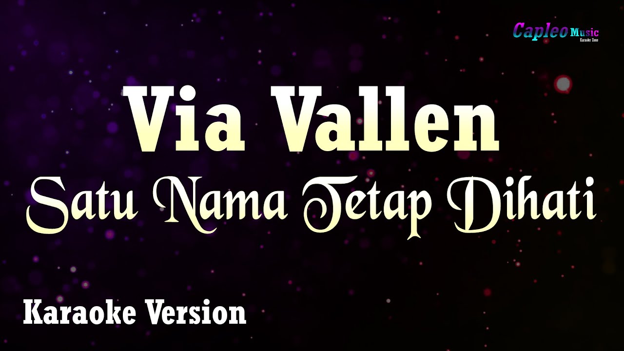 Via Vallen - Satu Nama Tetap Dihati (Karaoke Version) Via Vallen - Satu Nama Tetap Dihati (Karaoke Version) #1