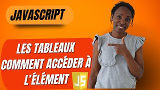 JavaScript : les tableaux, comment accéder aux éléments
