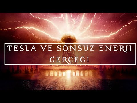 NİKOLA TESLA - BEDAVA (SONSUZ) ENERJİ GERÇEĞİ