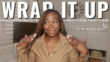 How to CLOSE YOUR PROJECT in the RIGHT WAY | Project Closure Step by Step Guide