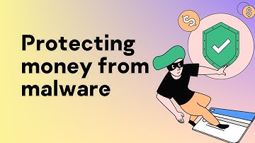 Protecting money from malware