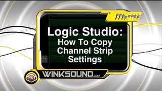 Logic Pro: How To Copy Channel Strip Settings | WinkSound