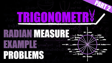 Radian Measure Example Problems - Part 2