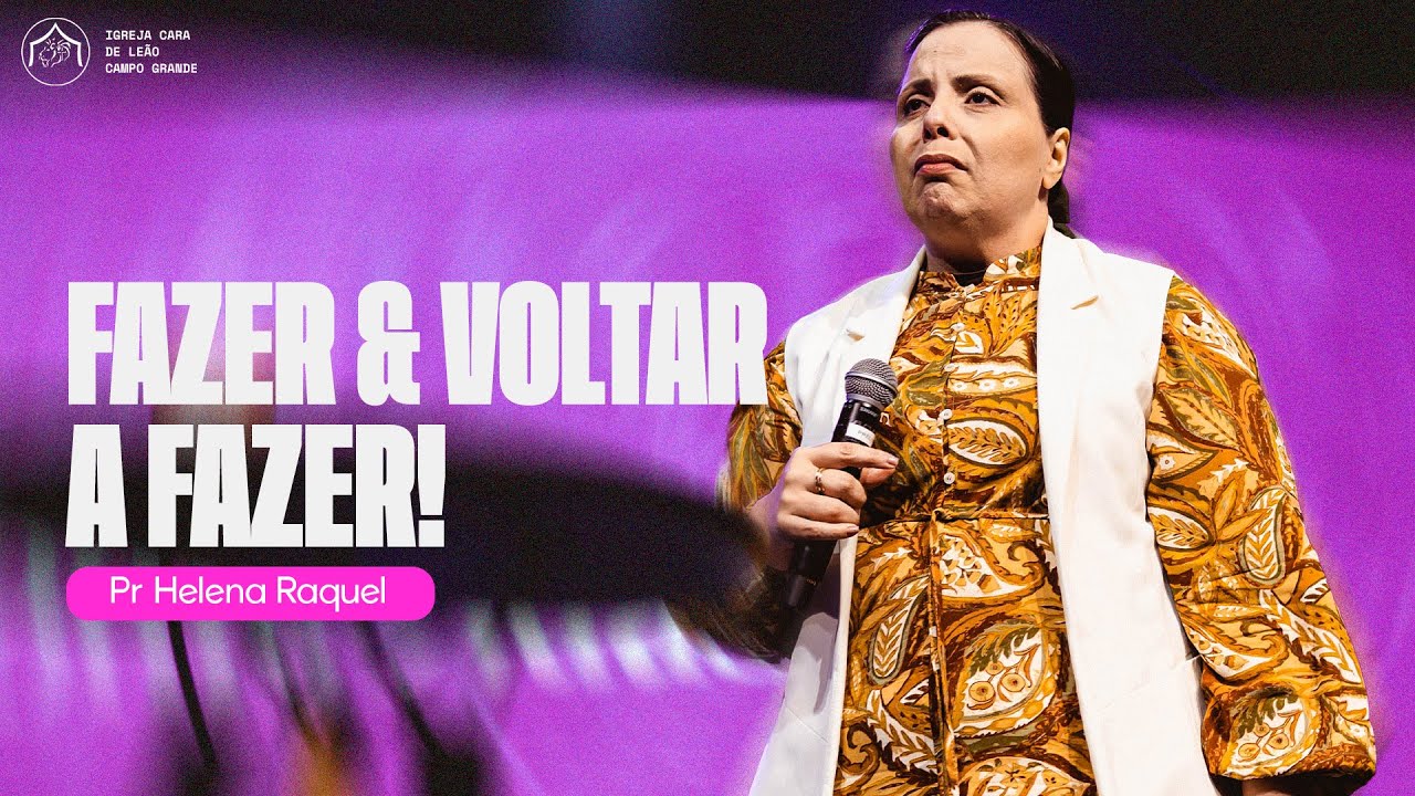 Fazer & Voltar a Fazer! - Pra Helena Raquel // 07/04/2025 • Ao Vivo na Tenda do Leão