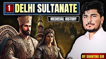 Delhi Sultanate | Complete History🔥| Lakshya 2026 | UPSC/State PCS Complete History Target Batch