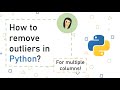 How to remove outliers in Python? | For multiple columns | Step by step ♥