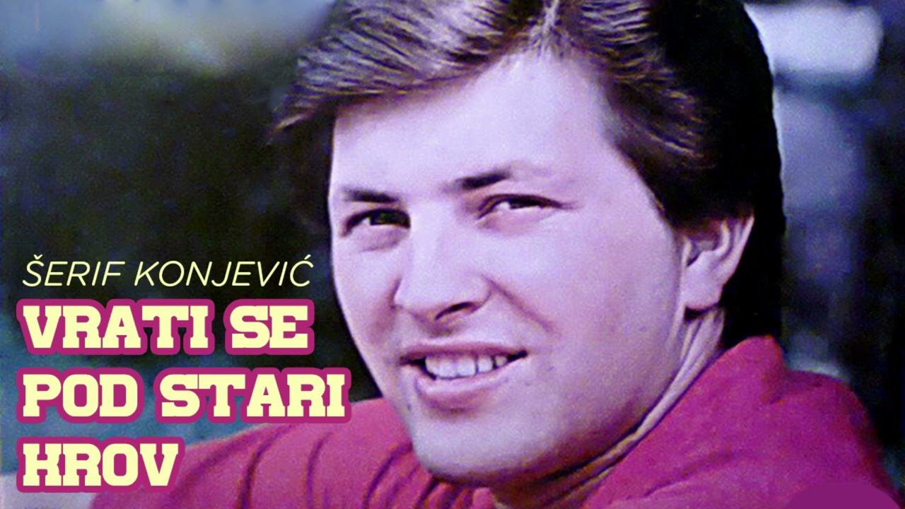 Serif Konjevic - Ti si ko divna, srebrena duga - (Audio 1981)