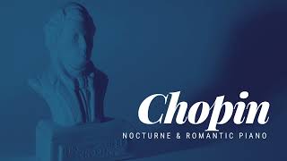 Chopin - Nocturne &amp; Romantic Piano