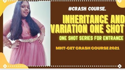 Inheritance And Variation|Principle Of Inheritance And Variation|One Shot|Mht Cet|Neet|Class 12