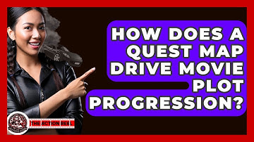 How Does A Quest Map Drive Movie Plot Progression? - The Action Reel