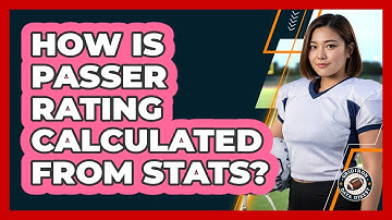 How Is Passer Rating Calculated From Stats?