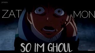 SO i'm ghoul ken kaneki edit 1080p export