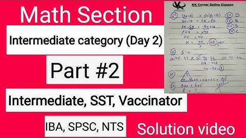 Intermediate category Day #2 Solution video (Math Section) Part #2. IBA, NTS and SPSC test prep