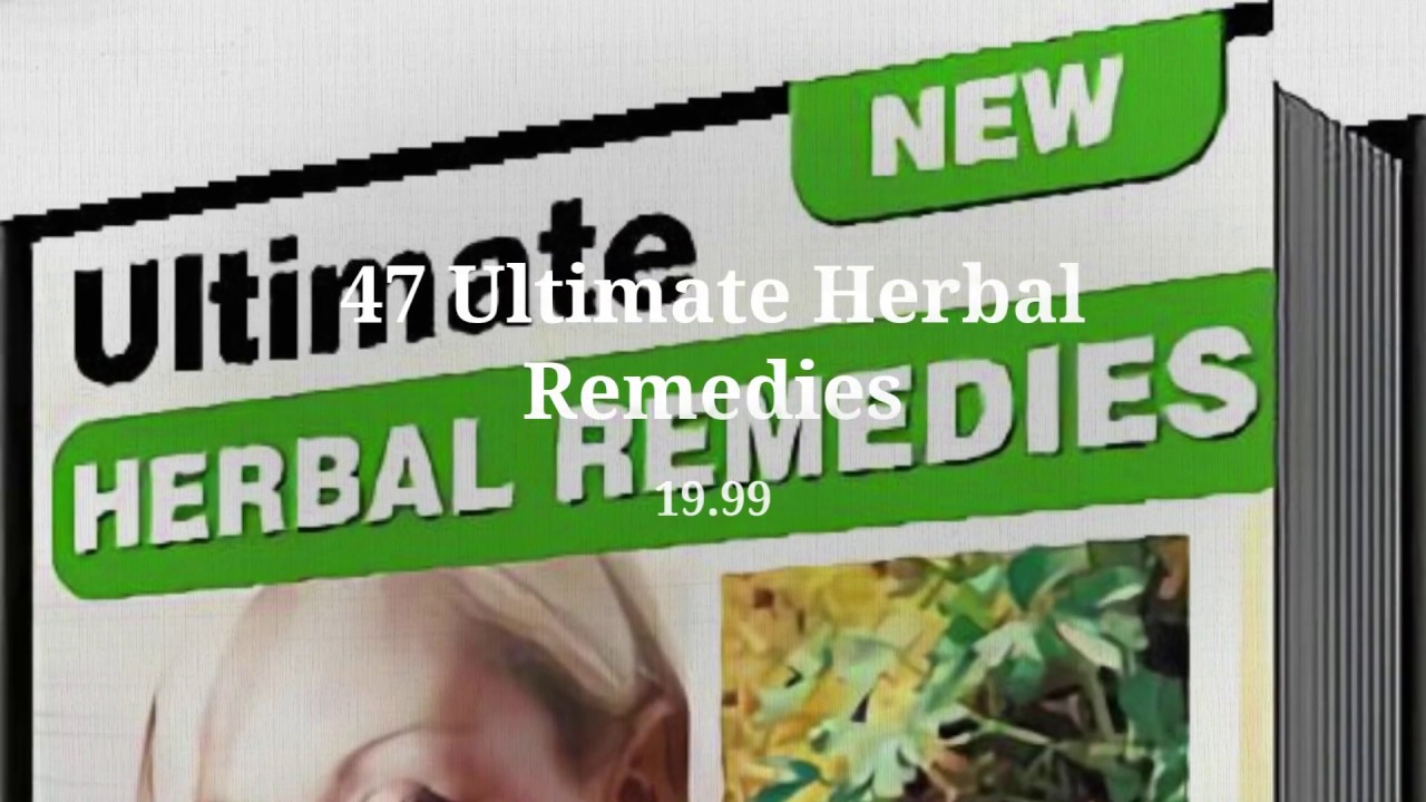 47 Ultimate Herbal Remedies 