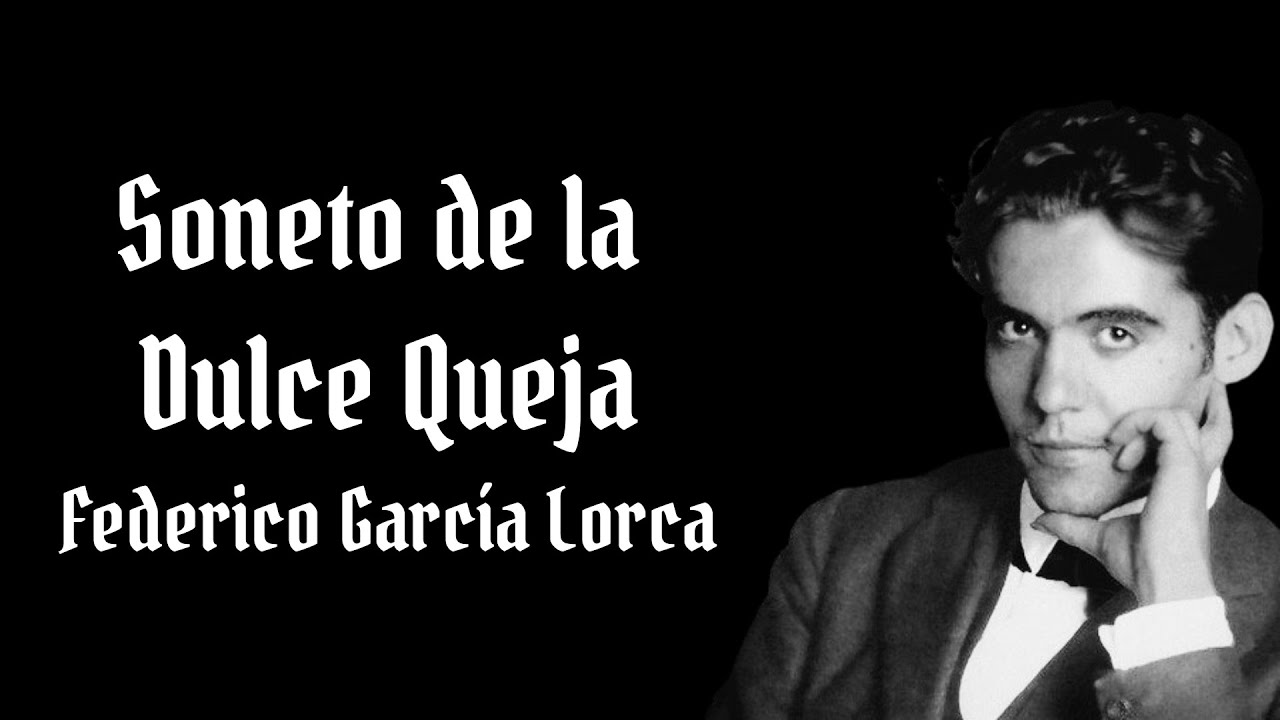 Soneto de la Dulce Queja, Federico García Lorca - YouTube