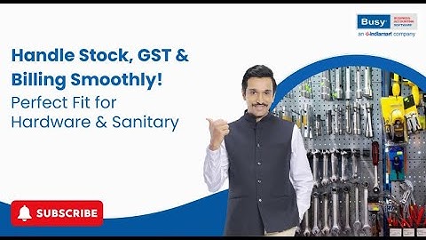 BUSY for Sanitary & Hardware Shops 🛠️ | Billing, Stock & GST Made Easy
