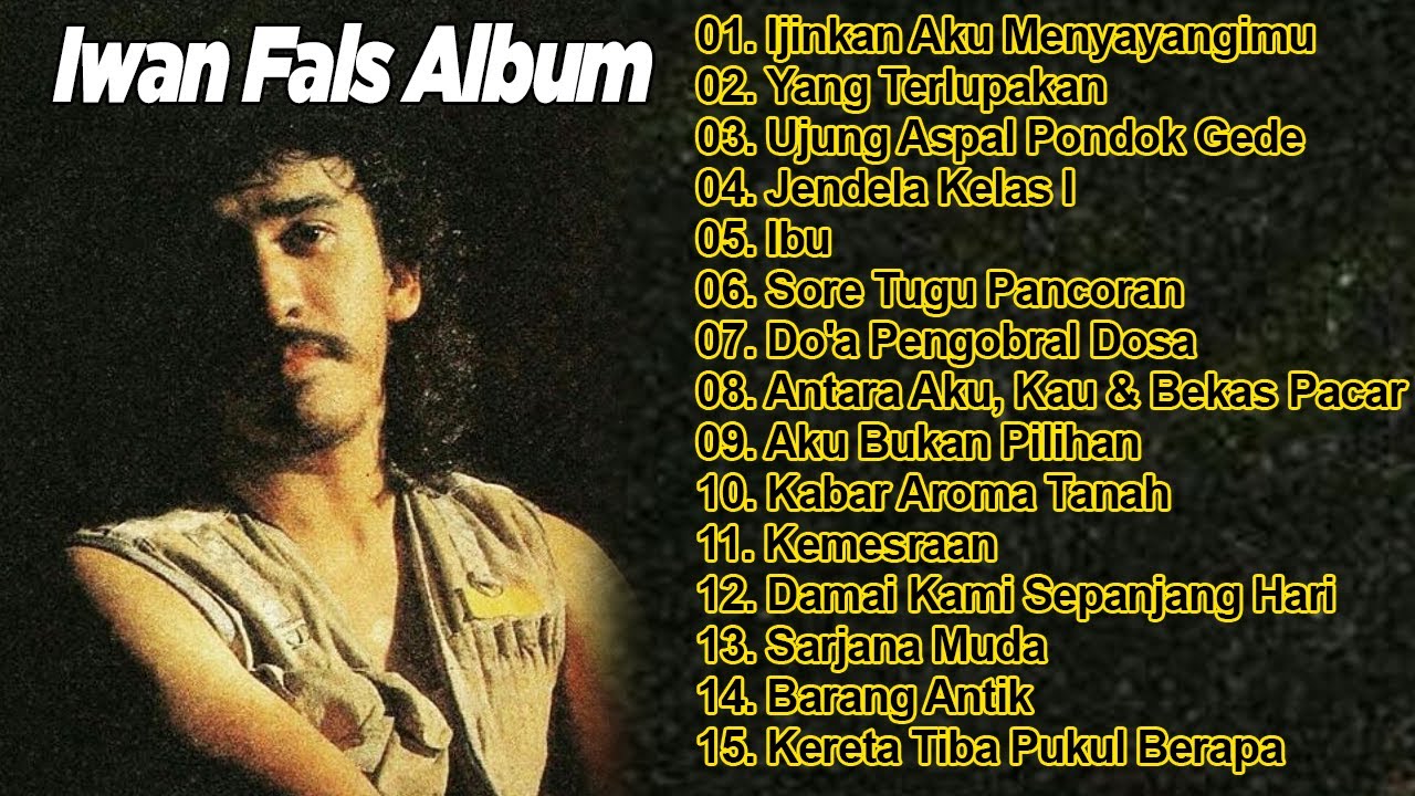Iwan Fals Full Album The Best Of The Best | Lagu Lawas Nostalgia Iwan ...