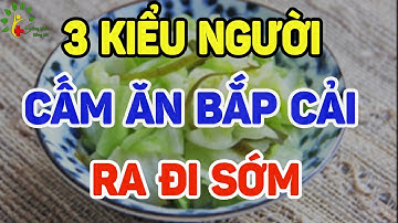 3 kiểu người tuyệt đối không nên ăn bắp cải kẻo tổn thọ, ra đi sớm