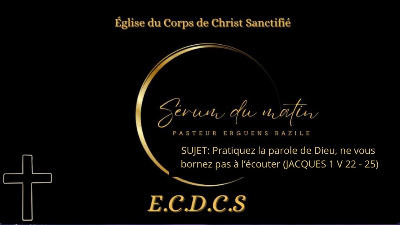 Pratiquez la parole de Dieu, ne vous bornez pas à l’écouter.| Sérum du