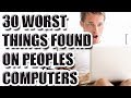 30 Worst Things Found on Peoples Computers [ASKREDDIT]