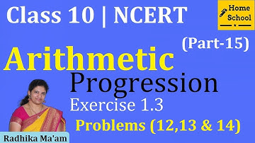 Arithmetic Progression| Class 10 | Part- 15 | Exercise 1.3 Problems(12,13 &14)