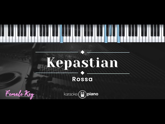 Kepastian – Rossa (KARAOKE PIANO - FEMALE KEY) class=