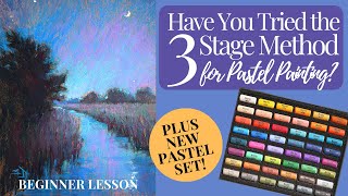 Have You Tried the 3 Stage Method for Pastel Painting? PLUS  New Pastel Set!