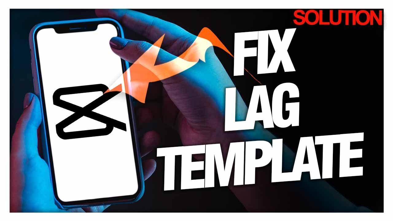 How To Fix And Solve CapCut App Lag Template ( Solution ) - YouTube